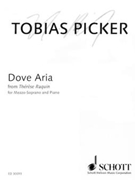 Dove Aria by Tobias Picker for
