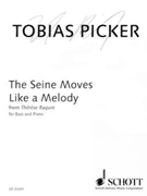 The Seine Moves Like a Melody by Tobias Picker for