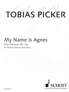 My Name Is Agnes by Tobias Picker for