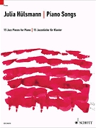 Piano Songs - 15 Jazz Pieces for Piano by Julia Hulsmann for