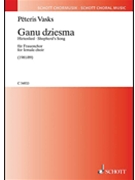 Ganu Dziesma (Shepherd's Song) by Vasks for SSAA