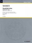 Scottish Airs WeV U.16 by Weber Carl Maria von for Score