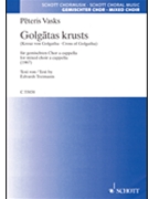 Cross of Golgotha by Vasks Peteris for SATB
