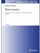 Vasks Pater Noster Satb.chor Cappella by Vasks for