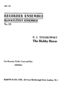 Tchaikovsky Ens28 Hobby Horse 2d/tr/t/b by Murray for