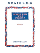Music for Two Pianos Vol. 1 by Grainger Percy Aldridge for