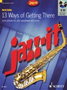 13 Ways Of Getting There by Cullen David for Alto Sax (W / Cd)