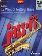 13 Ways Of Getting There by Cullen David for Tenor Sax (W / Cd)
