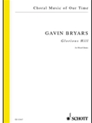 Glorious Hill by Bryars Gavin for SATB