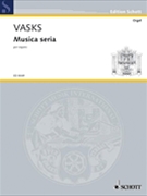 Vasks P Musica Seria by Vasks for Organ
