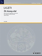 Öt Arany-dal by Ligeti Gyorgy for