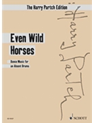 Even Wild Horses by Partch Harry for