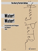 Water! Water! by Partch Harry for Study Score
