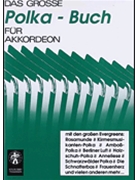 Polka-buch Grosse Polka-buch by Polka-Buch for Accordion