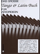 Das Grosse Tango & Latin Buch by Grosse for Accordion