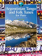 Argentinian Tango and Folk Tunes for Flute by Various for Flute Collection