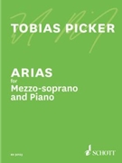 Arias for Mezzo-Soprano and Piano by Tobias Picker for Vocal Collection