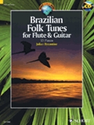 Brazilian Folk Tunes For Flute & Guitar by Various - Byzantine Julian - for Flute and Guitar