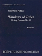 Windows Of Order (string Quartet No. 8) by Perle George for