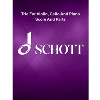Trio For Violin, Cello And Piano Score And Parts