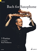 3 Partitas by Bach Johann Sebastian - Raaf Hekkema - for Alto Saxophone Solo