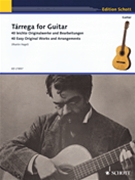 Tárrega for Guitar - 40 Easy Original Works and Arrangements by Tarrega Francisco - Hegel Martin - for Guitar
