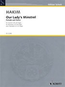 Our Lady's Minstrel: Prelude And Dance For Clarinet And Organ by Naji Hakim for