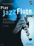 Play Jazz Flute Now by - Wagner Stehpanie - for Flute