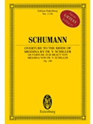 Overture to the Bride of Messina by Fr. V. Schiller Op. 100 by Schumann Robert for Study Score