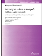 Alliluia und Áscä i wo grob - from Utrenja I and Utrenja II by Penderecki Krzysztof for SATB