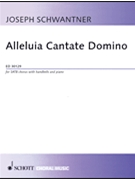 Alleluia Cantate Domino for SATB Chorus with Handbells and Pian by Schwantner Joseph for SATB