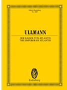 The Emperor of Atlantis or Death's Refusal Op. 49b by Viktor Ullmann for Study Score