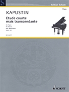 Etude Courte Mais Transcendante Opus 149 by Kapustin Nikolai for Piano