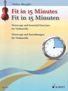 Fit In 15 Minutes by Mengler Walter for Cello Method