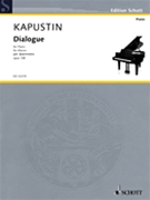 Dialogue Opus 148 Piano by Kapustin Nikolai for Piano