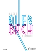 Quer Bach A Cappella by Bach Johann Sebastian - Michael Eimann - for SATB