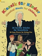 Classical Music for Children by Various - Mohrs Peter - for String Trio
