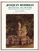 Aranjuez Ma Pensee by Rodrigo Joaquin for