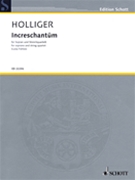 Increschantüm: Poems by Luisa Famos by Holliger Heinz for Score and Parts