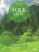 Relax with Folk Piano by Various - Ward Samantha - for Piano Solo Collection