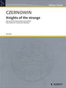 Knights of the Strange by Czernowin Chaya for Score and Parts
