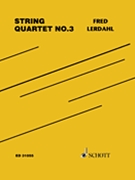 String Quartet No. 3 by Lerdahl Fred for Score and Parts