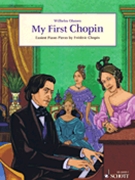 My First Chopin by Chopin Frederic for Piano