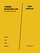 Three Bagatelles for Violin and Guitar by Lerdahl Fred for