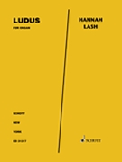 Ludus for Organ by Lash Hannah for