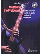 Mastering the Fretboard by for