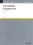 A Christmas Tale by Shchedrin Rodion for Vocal Scor