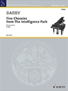 Five Chorales from The Intelligence Park by Barry Gerald for Piano FOR