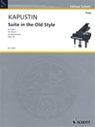 Suite in the Old Style Op. 28 by Kapustin Nikolai for Piano