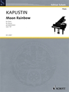Moon Rainbow Op. 161 by Kapustin Nikolai for Piano